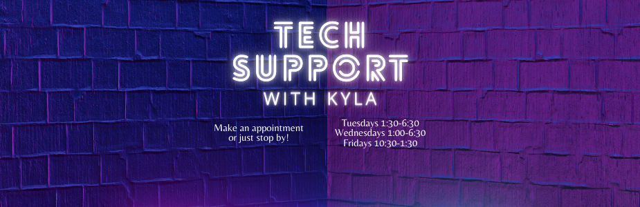 Tech Support with Kyla